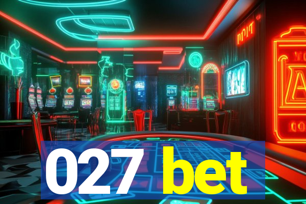 027 bet